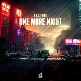 BASTIQE - ONE MORE NIGHT